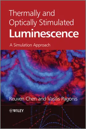 Chen / Pagonis |  Thermally and Optically Stimulated Luminescence: A Simulation Approach | Buch |  Sack Fachmedien