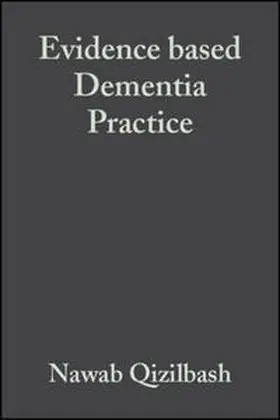 Qizilbash / Schneider / Brodaty |  Evidence-based Dementia Practice | eBook | Sack Fachmedien