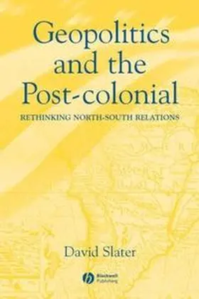 Slater |  Geopolitics and the Post-Colonial | eBook | Sack Fachmedien