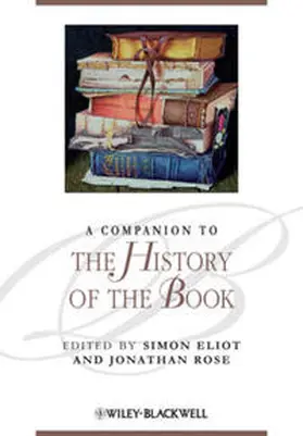 Eliot / Rose |  A Companion to the History of the Book | eBook | Sack Fachmedien
