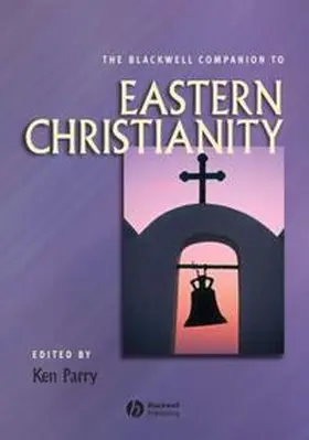 Parry |  The Blackwell Companion to Eastern Christianity | eBook | Sack Fachmedien