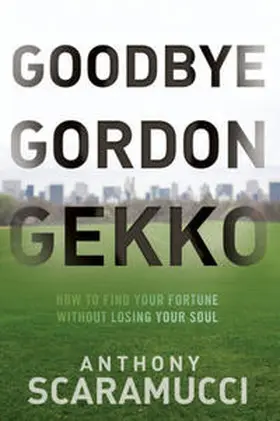 Scaramucci |  Goodbye Gordon Gekko | eBook | Sack Fachmedien