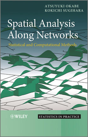 Okabe / Sugihara | Spatial Analysis Along Networks | Buch | 978-0-470-77081-8 | sack.de