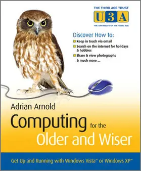Arnold | Computing for the Older and Wiser: Get Up and Running on Your Home PC! | Buch | 978-0-470-77099-3 | sack.de