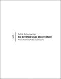 Schumacher |  The Autopoiesis of Architecture, Volume I | Buch |  Sack Fachmedien