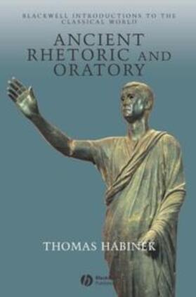 Habinek |  Ancient Rhetoric and Oratory | eBook | Sack Fachmedien