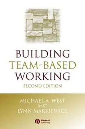 West / Markiewicz |  Building Team-Based Working | eBook | Sack Fachmedien