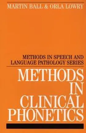 Ball / Lowry |  Methods in Clinical Phonetics | eBook | Sack Fachmedien