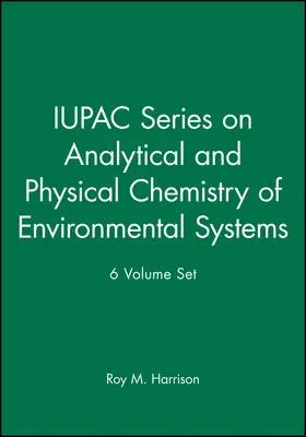 Harrison |  Iupac Series on Analytical and Physical Chemistry of Environmental Systems 6 Volume Set | Buch |  Sack Fachmedien