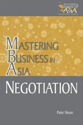 Nixon |  Negotiation Mastering Business in Asia | Buch |  Sack Fachmedien