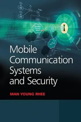 Rhee |  Mobile Communication Systems and Security | Buch |  Sack Fachmedien