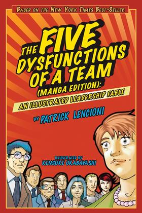 Lencioni | The Five Dysfunctions of a Team, Manga Edition | Buch | 978-0-470-82338-5 | sack.de