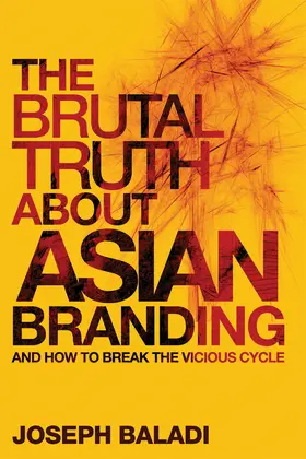 Baladi |  The Brutal Truth About Asian Branding | Buch |  Sack Fachmedien