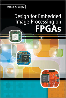Bailey |  Design for Embedded Image Processing on FPGAs | Buch |  Sack Fachmedien