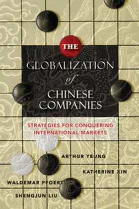 Yeung / Xin / Pfoertsch |  The Globalization of Chinese Companies | eBook | Sack Fachmedien