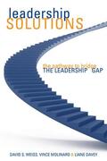 Weiss / Molinaro / Davey |  Leadership Solutions: The Pathway to Bridge the Leadership Gap | Buch |  Sack Fachmedien