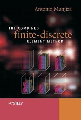 Munjiza |  The Combined Finite-Discrete Element Method | Buch |  Sack Fachmedien