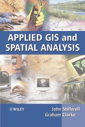 Stillwell / Clarke |  Applied GIS and Spatial Analysis | Buch |  Sack Fachmedien