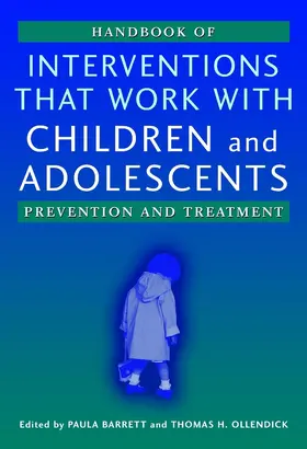 Barrett / Ollendick | Handbook of Interventions That Work with Children and Adolescents | Buch | 978-0-470-84453-3 | sack.de