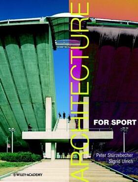 Stürzebecher / Ulrich | Architecture for Sport | Buch | 978-0-470-84698-8 | sack.de