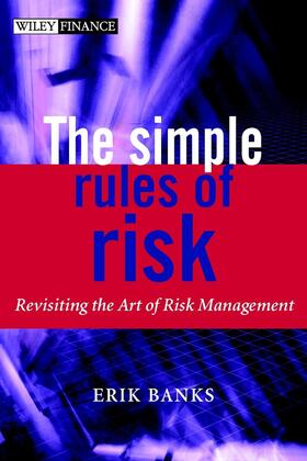 Banks | The Simple Rules of Risk | Buch | 978-0-470-84774-9 | sack.de