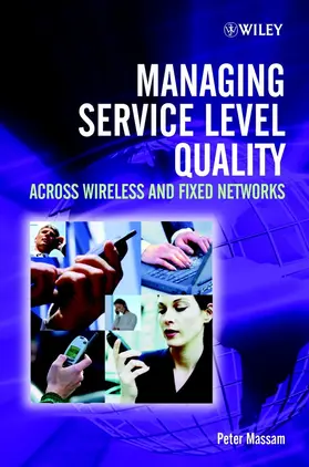 Massam |  Managing Service Level Quality Across Wireless and Fixed Networks | Buch |  Sack Fachmedien