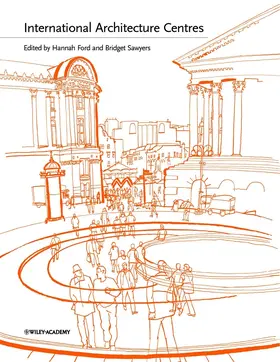 Ford / Sawyers |  International Architecture Centres | Buch |  Sack Fachmedien