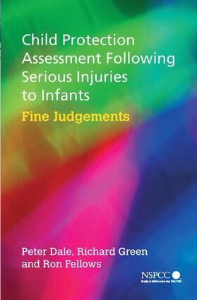 Dale / Green / Fellows | Child Protection Assessment Following Serious Injuries to Infants | Buch | 978-0-470-85353-5 | sack.de