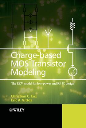 Enz / Vittoz |  Charge-Based Mos Transistor Modeling | Buch |  Sack Fachmedien