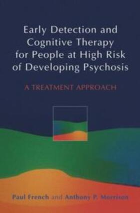 French / Morrison |  Early Detection and Cognitive Therapy for People at High Risk of Developing Psychosis | eBook | Sack Fachmedien