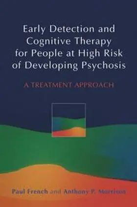 French / Morrison |  Early Detection and Cognitive Therapy for People at High Risk of Developing Psychosis | eBook | Sack Fachmedien