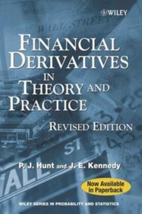 Hunt / Kennedy | Financial Derivatives in Theory and Practice | Buch | 978-0-470-86359-6 | sack.de
