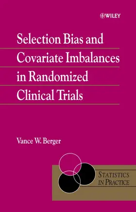 Berger | Selection Bias and Covariate Imbalances in Randomized Clinical Trials | Buch | 978-0-470-86362-6 | www.sack.de