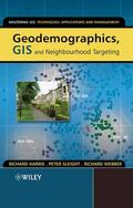 Harris / Sleight / Webber |  Geodemographics, GIS and Neighbourhood Targeting | Buch |  Sack Fachmedien