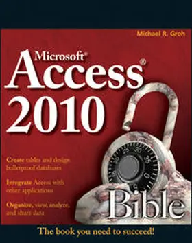 Groh |  Access 2010 Bible | eBook | Sack Fachmedien