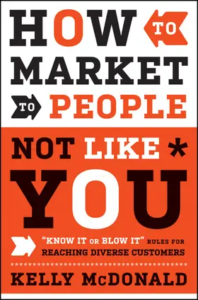 McDonald |  How to Market to People Not Like You | Buch |  Sack Fachmedien