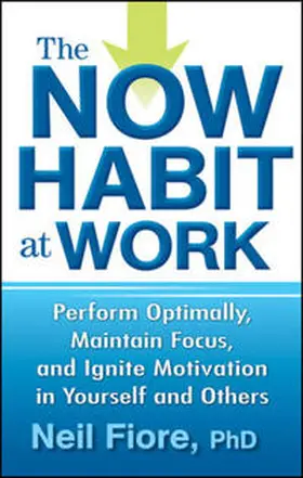 Fiore |  The Now Habit at Work | eBook | Sack Fachmedien