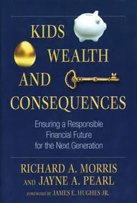 Morris / Pearl |  Kids, Wealth, and Consequences | eBook | Sack Fachmedien