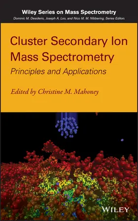 Mahoney |  Cluster Secondary Ion Mass Spectrometry | Buch |  Sack Fachmedien