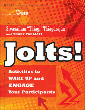 Thiagarajan / Tagliati | Jolts! Activities to Wake Up and Engage Your Participants | Buch | 978-0-470-90003-1 | sack.de