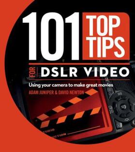 Newton |  101 Top Tips for DSLR Video | Buch |  Sack Fachmedien