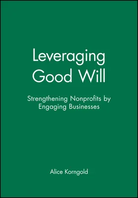 Korngold |  Leveraging Good Will | Buch |  Sack Fachmedien