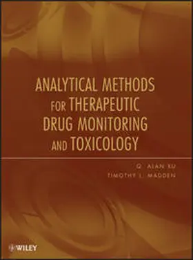 Xu / Madden |  Analytical Methods for Therapeutic Drug Monitoring and Toxicology | eBook | Sack Fachmedien