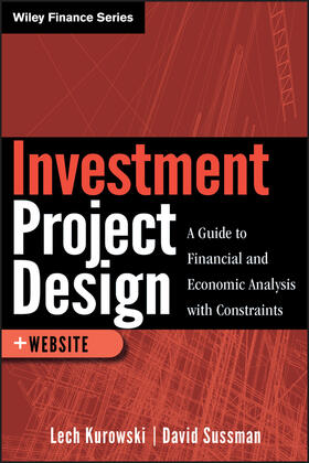 Kurowski / Sussman | Investment Project Design + We | Buch | 978-0-470-91389-5 | sack.de