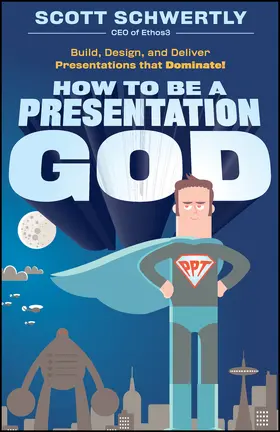 Schwertly |  How to Be a Presentation God | Buch |  Sack Fachmedien