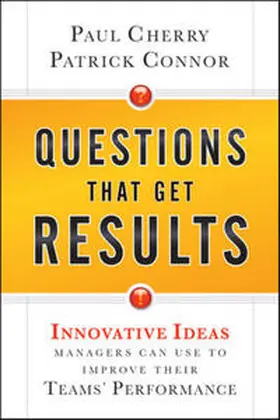 Cherry / Connor |  Questions That Get Results | eBook | Sack Fachmedien