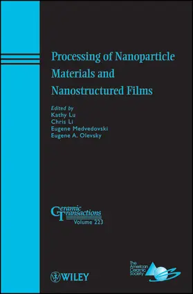 Lu / Li / Medvedovski |  Processing of Nanoparticle Materials and Nanostructured Films | Buch |  Sack Fachmedien