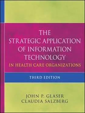 Glaser / Salzberg |  The Strategic Application of Information Technology in Health Care Organizations | eBook | Sack Fachmedien