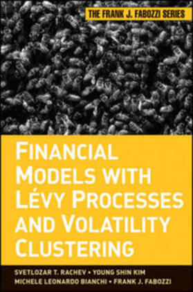 Rachev / Kim / Bianchi | Financial Models with Levy Processes and Volatility Clustering | E-Book | sack.de