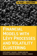 Rachev / Kim / Bianchi |  Financial Models with Levy Processes and Volatility Clustering | eBook | Sack Fachmedien
